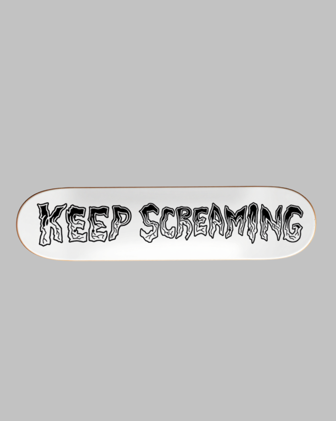 Keep Screaming Board